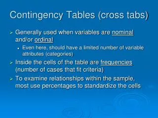 Contingency Tables (cross tabs)