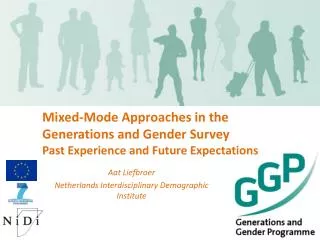 Mixed-Mode Approaches in the Generations and Gender Survey Past Experience and Future Expectations