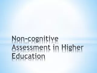 Non-cognitive Assessment in Higher Education