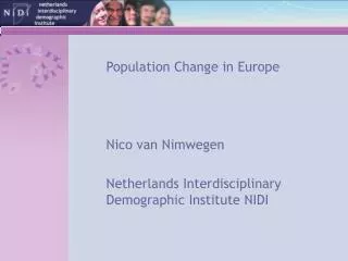 Population Change in Europe Nico van Nimwegen
