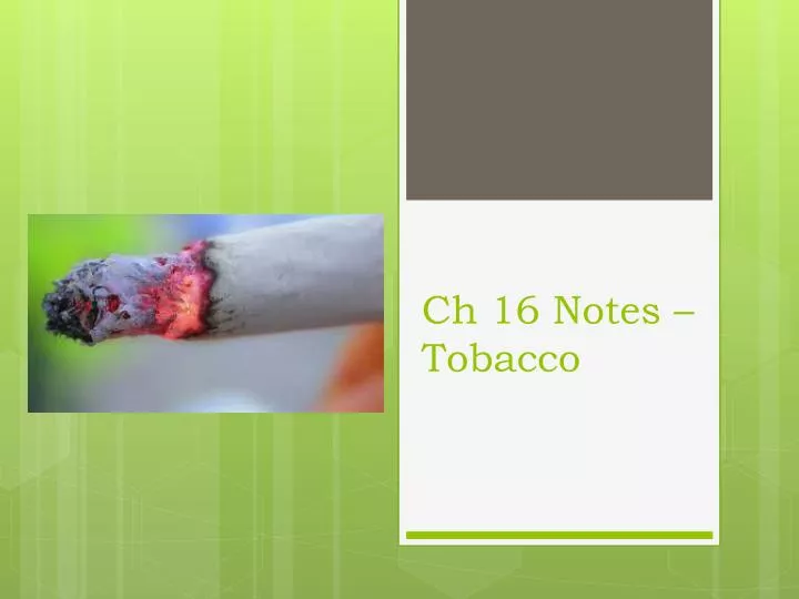 ch 16 notes tobacco