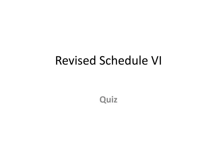 revised schedule vi