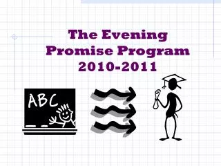 The Evening Promise Program 2010-2011