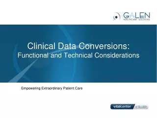 Clinical Data Conversions: Functional and Technical Considerations