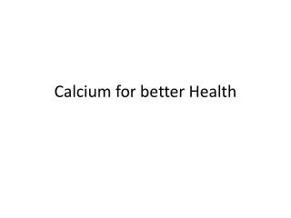 Calcium for better Health