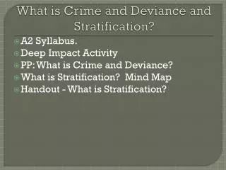 What is Crime and Deviance and Stratification?