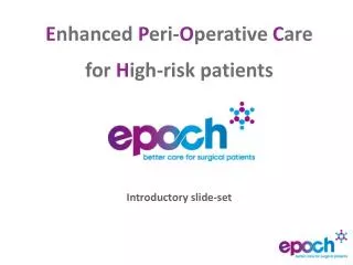 E nhanced P eri- O perative C are for H igh-risk patients