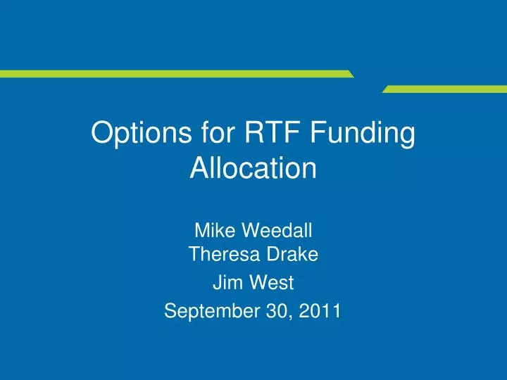 options for rtf funding allocation