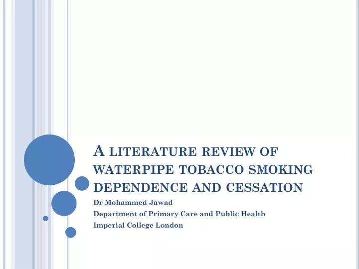 a literature review of waterpipe tobacco smoking dependence and cessation