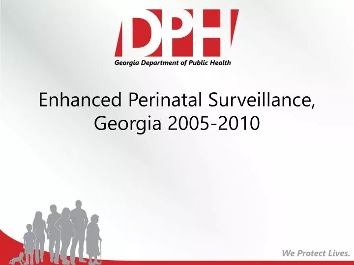 enhanced perinatal surveillance georgia 2005 2010