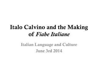 Italo Calvino and the Making of Fiabe Italiane