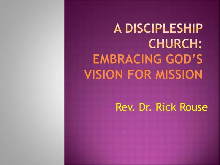 a discipleship church embracing god s vision for mission