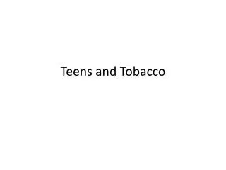 Teens and Tobacco