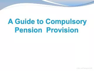 A Guide to Compulsory Pension Provision