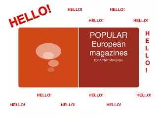 POPULAR European magazines