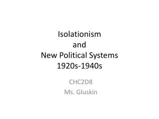 Isolationism and New Political Systems 1920s-1940s