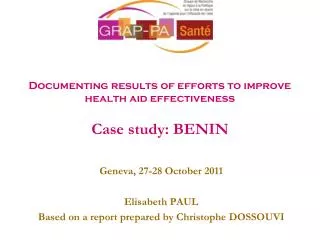 Documenting results of efforts to improve health aid effectiveness Case study: BENIN