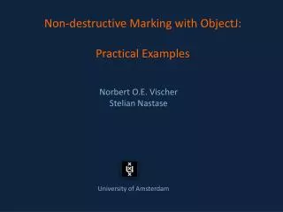 Non-destructive Marking with ObjectJ: Practical Examples