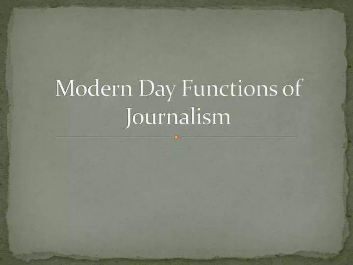 modern day functions of journalism
