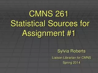 CMNS 261 Statistical Sources for Assignment #1