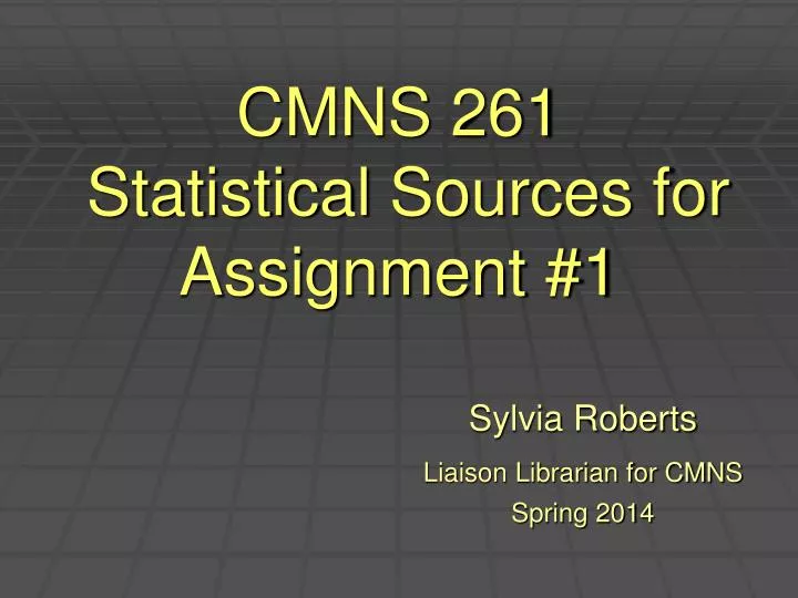 cmns 261 statistical sources for assignment 1