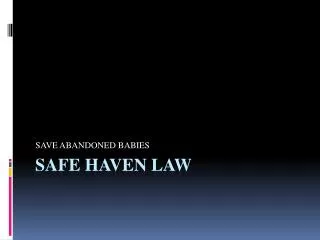 SAFE HAVEN LAW