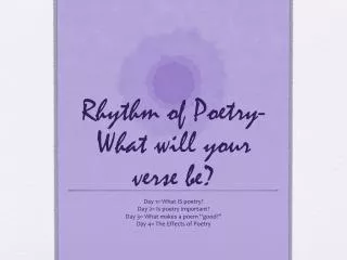 Rhythm of Poetry- What will your verse be?