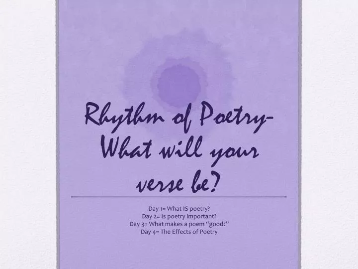 rhythm of poetry what will your verse be