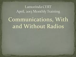 Lamorinda CERT April, 2013 Monthly Training