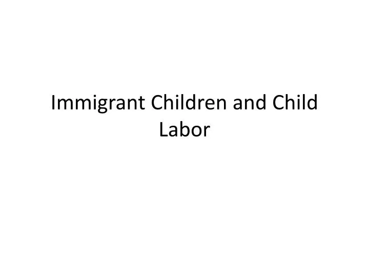 immigrant children and child labor