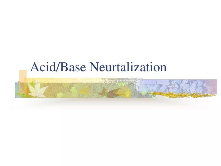acid base neurtalization