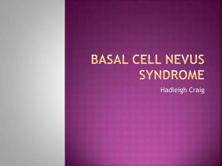 basal cell nevus syndrome