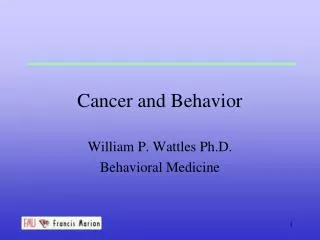 Cancer and Behavior