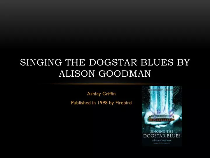singing the dogstar blues by alison goodman
