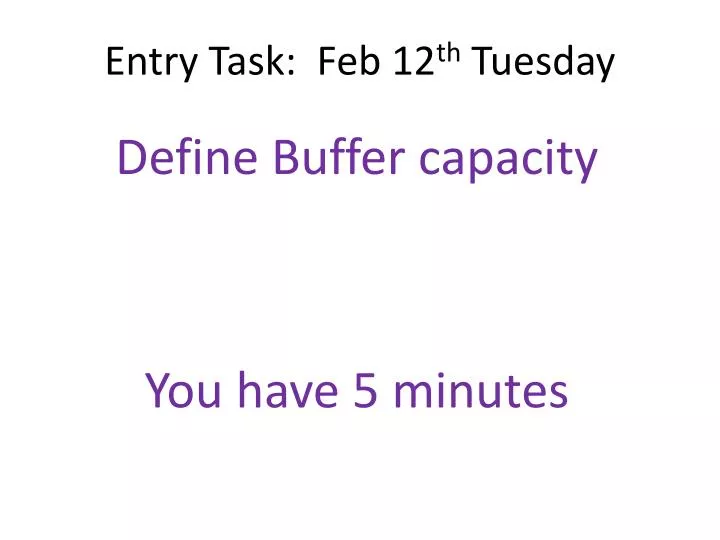 entry task feb 12 th tuesday