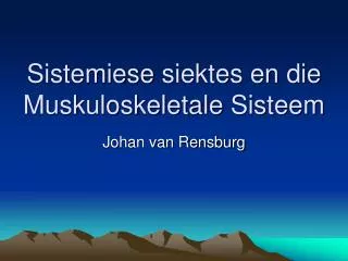 Sistemiese siektes en die Muskuloskeletale Sisteem