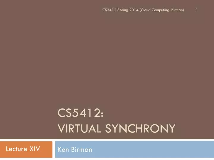 cs5412 virtual synchrony