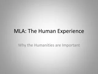MLA: The Human Experience
