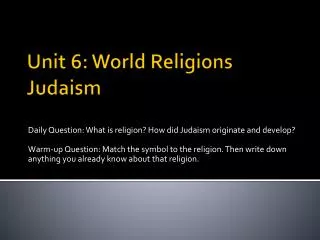 Unit 6: World Religions Judaism