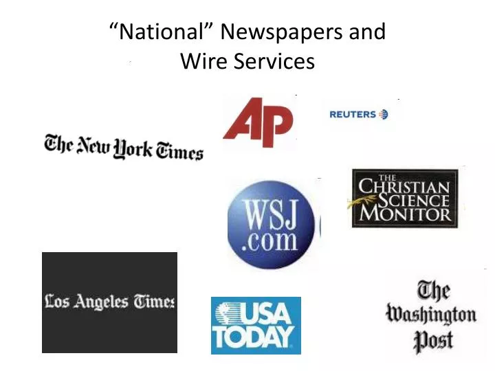 national newspapers and wire services