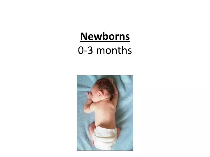 newborns 0 3 months