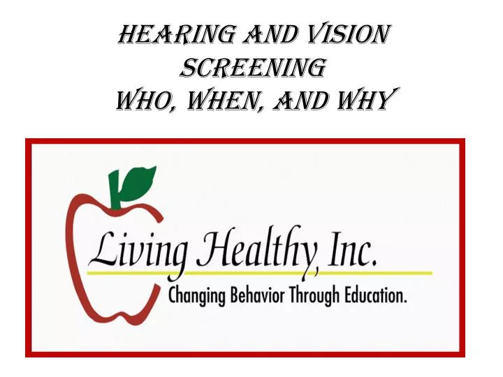hearing and vision screening who when and why
