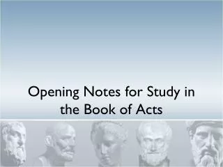 Opening Notes for Study in the Book of Acts
