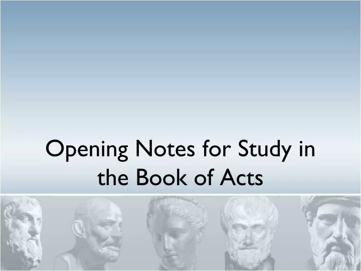 opening notes for study in the book of acts