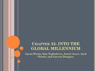 Chapter 33- INTO THE GLOBAL MILLENNIUM