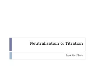 Neutralization &amp; Titration