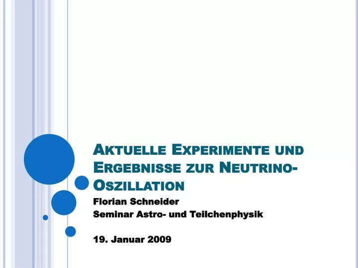 aktuelle experimente und ergebnisse zur neutrino oszillation
