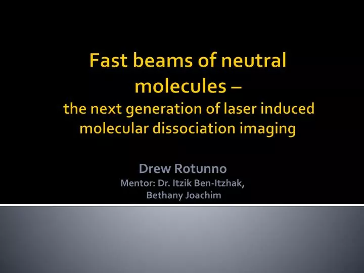 fast beams of neutral molecules the next generation of laser induced molecular dissociation imaging