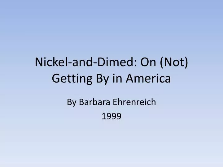 nickel and dimed on not getting by in america