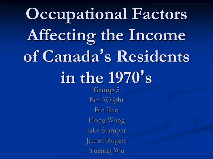 occupational factors affecting the income of canada s residents in the 1970 s